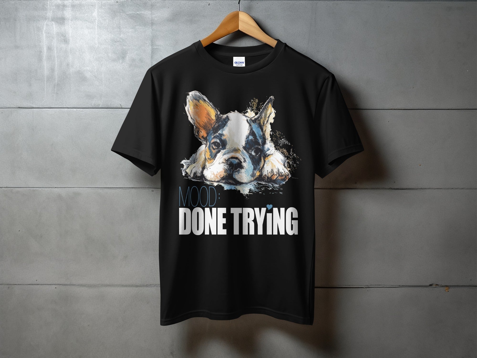🐶🙄 MOOD: DONE TRYING