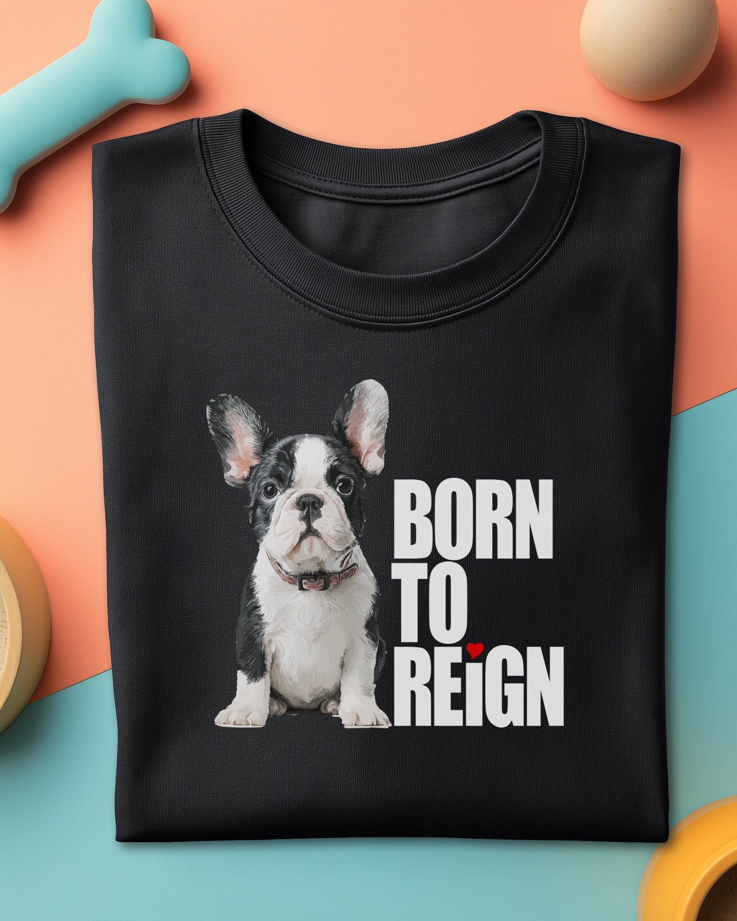 🐶👑 BORN TO REIGN