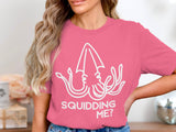 🦑🤨❓ Squidding Me?