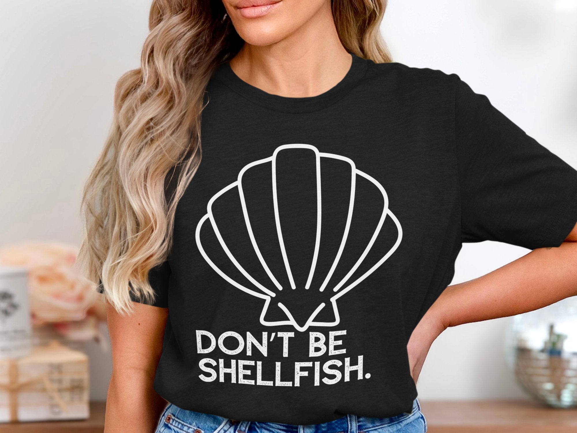 🐚🙅‍♀️💁‍♀️ DON’T BE SHELLFISH
