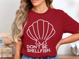 🐚🙅‍♀️💁‍♀️ DON’T BE SHELLFISH